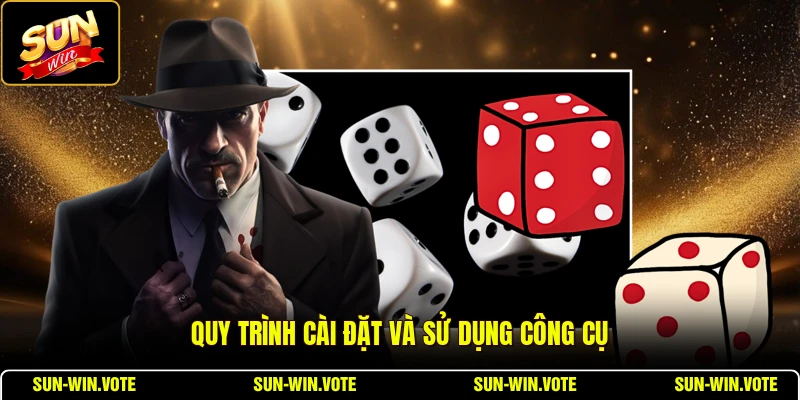 Quy trình cài đặt và sử dụng công cụ